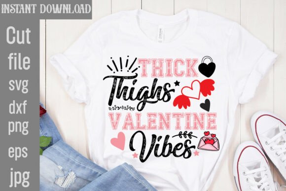 Thick Thighs Valentine Vibes SVG Cut Fil Review