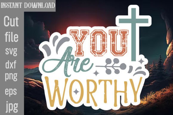 You Are Worthy SVG Cut File Review
